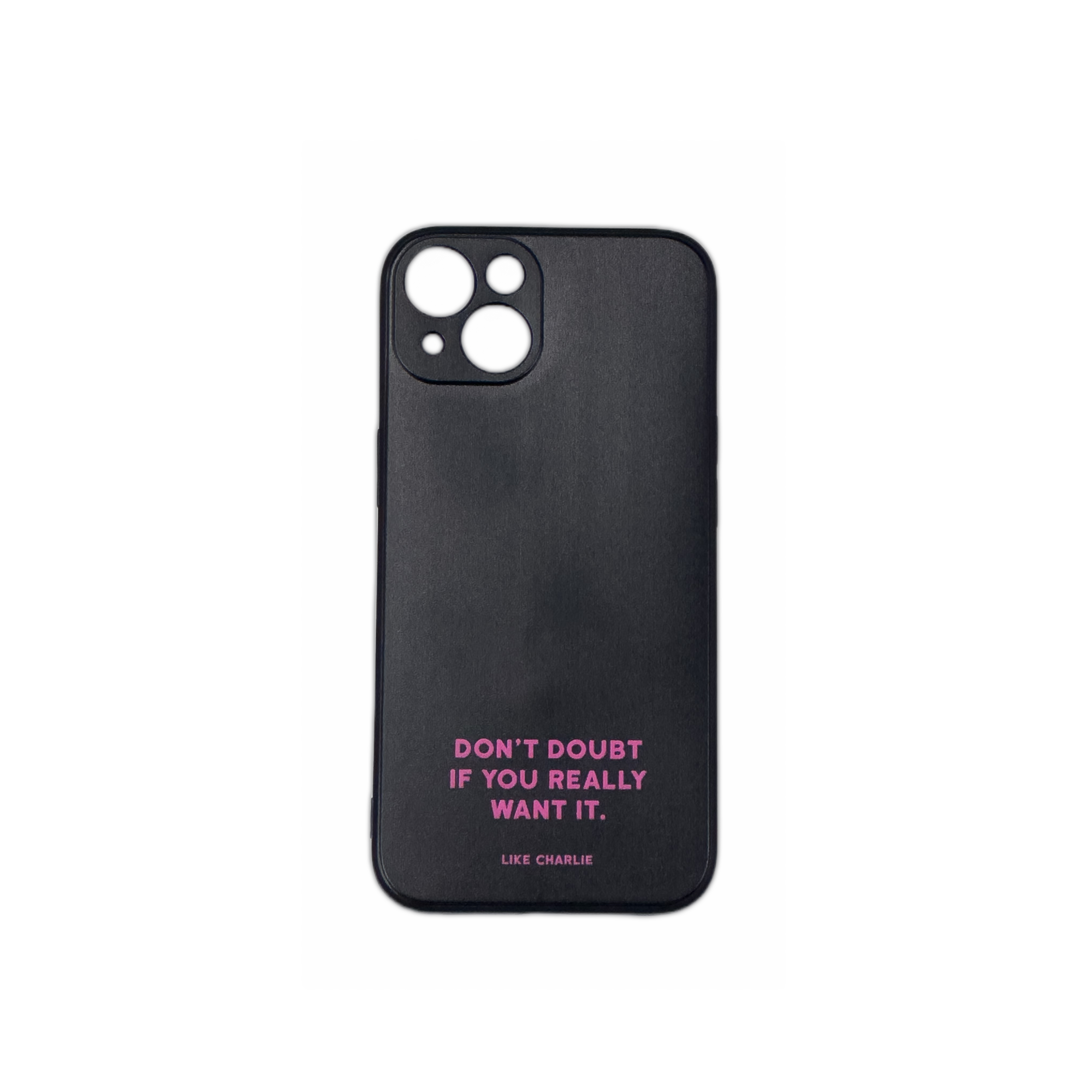 iPhone case | 'Don't Doubt' in pink